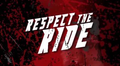 Respect the Ride video